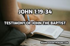 a person sitting at a table with a book and pen in their hand, while the words john 19 - 34 testimony of john the baptist