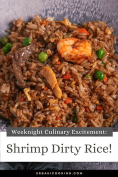 shrimp and rice in a blue bowl with the words, weeknight culinary excitement shrimp dirty rice