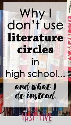 the words, why i don't use literature circles in high school and what i do instead