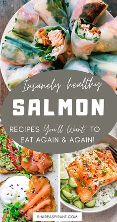 salmon and other foods on plates with the words, healthy salmon recipes you'll want to eat again & again