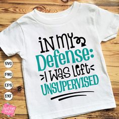 Kids Vinyl Shirt Ideas, Funny Kids Shirts Boys, I Was Left Unsupervised, Funny Toddler Shirt, Funny Kids Shirts, Toddler Humor, Svg Kids, Baby Svg, Funny Svg