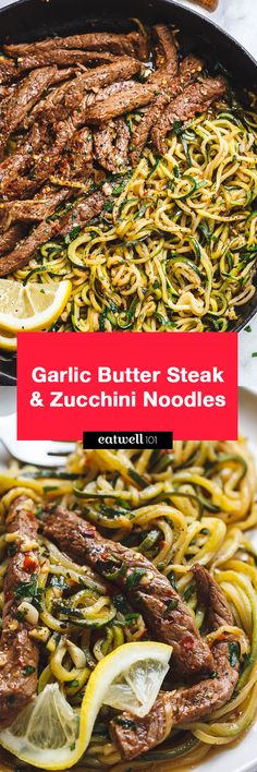 garlic butter steak and zucchini noodles in a skillet with lemon wedges