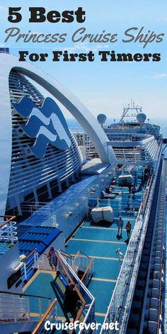 a cruise ship with the words 5 best princess cruise ships for first timers