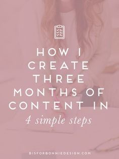 a woman sitting at a desk with the text how i create three months of content in 4