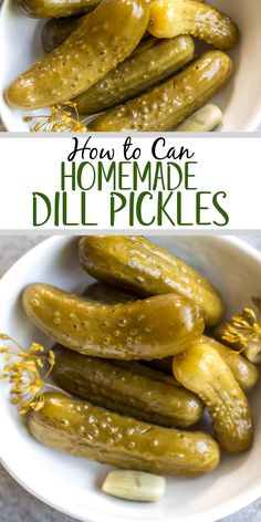 pickles in a white bowl with text overlay how to can homemade dill pickles