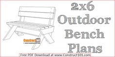 a bench with the text 2x6 outdoor bench plans