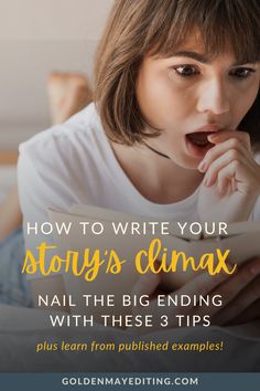 a woman with short brown hair and light skin reads a book with a surprised look on her face. image has caption "how to write your story's climax. nail the big ending with these 3 tips plus learn from published examples" How To End Your Book, How To End A Chapter, Time Centers, A Game Of Thrones, Jumping To Conclusions, Odd Stuff