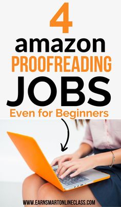 the words 4 amazon proof reading jobs even for beginners on top of an image of a woman working on her laptop