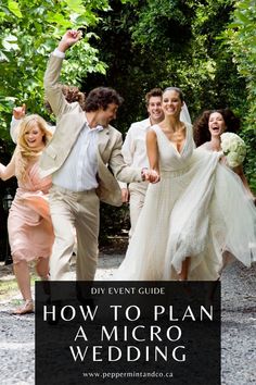 a group of people that are standing in the dirt with text overlay reading how to plan a micro wedding