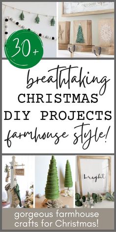 christmas crafts and decorations with text overlay that reads 20 breathtaking christmas diy projects farmhouse style