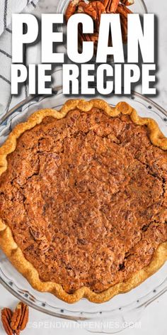 pecan pie recipe on a glass plate with pecans around the edges and text overlay