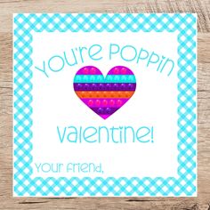 a card with the words you're poppin valentine, your friend on it