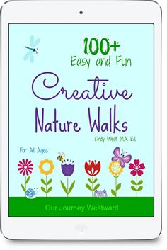 an ipad with the title, 100 + easy and fun creative nature walks for all ages