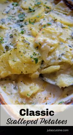 a casserole dish is shown with text overlay that reads classic scalloped potatoes