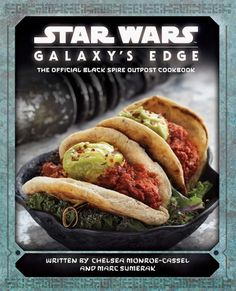 star wars galaxy's edge the official black spire outpost cookbook