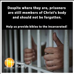 two hands holding bars with the words despite where they are, prisoners are still members of christ's body and should not be forgotten