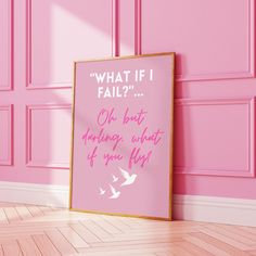 a pink wall with a framed poster that says, what if fail?