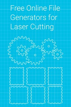 a blueprinted poster with the words free online file generators for laser cutting on it