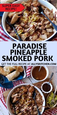 the recipe for paradise pineapple smoked pork is shown in two separate bowls with spoons