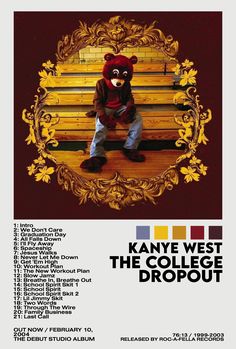 the poster for kanye west's college dropout shows a teddy bear sitting on a bench