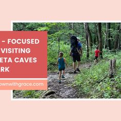 three people hiking in the woods with text overlay that reads four - focused visiting delta caves park