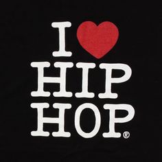 i love hip hop t - shirt in black with white letters and a red heart