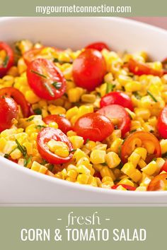 sweet corn and tomato salad in a white bowl with text overlay that reads, sweet corn and tomato salad