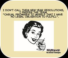 a woman holding a martini glass with the words, i don't call them new year resolutions