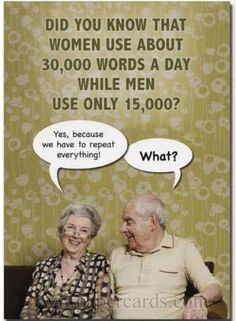 an elderly couple sitting next to each other with speech bubbles above them that says, did you know that women use about 30, 000 words a day while men use only 15,