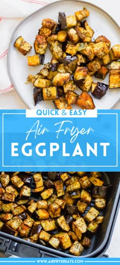 an eggplant dish with text overlay that reads quick and easy air fryer eggplant