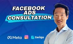 a man standing in front of a blue background with the words facebook ads consultation