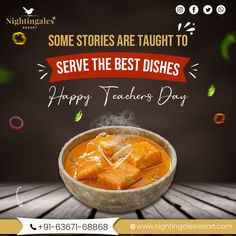 a bowl filled with food sitting on top of a wooden table next to a sign that says, some stories are taught to serve the best dishes happy teachers day