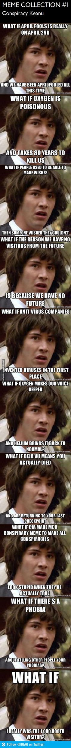 Meme Collection - Conspiracy Keanu Really Funny Memes, Fun Quotes Funny, Best Memes, Funny Laugh, Mind Blown, Funny Texts, Really Funny, Funny Jokes, Fun Facts