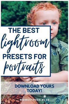 the best lightroom presets for portraits, including baby's and toddler's