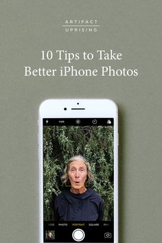 an iphone with the text 10 tips to take better phone photos on it's screen