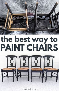 the best way to paint chairs is by layering them together and painting them black