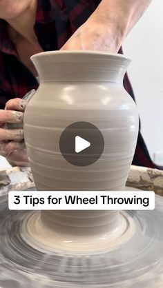 a woman making a vase out of clay on a potter's wheel with the words 3 tips for wheel throwing