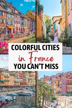 colorful cities in france you can't miss with text overlaying the image