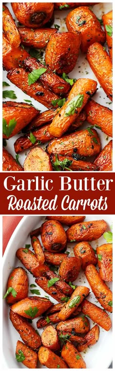 garlic butter roasted carrots in a white bowl with herbs on top and the words garlic butter roasted carrots