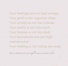 a quote with the words your feelings are not bad energy