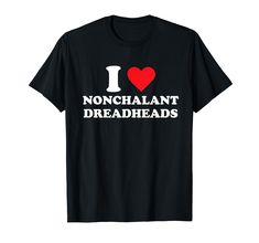 PRICES MAY VARY. I Heart Nonchalant Dreadheads with Red Heart I Love Nonchalant Dreadheads Lightweight, Classic fit, Double-needle sleeve and bottom hem I Heart Dreadheads, I Heart Me, T Shirt Image, Heart Shirt, Outdoor Woman, Red Heart, Branded T Shirts, Black Casual, Top Fashion Brands