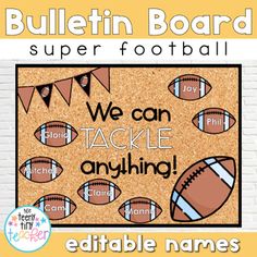 bulletin board with an image of footballs on it and the words, we can tackle anything