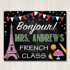 a chalkboard sign with the words bonjou mrs andrews's french class on it