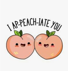 two peaches with the words i'm apeacheate you written on them