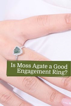 Is Moss Agate a Good Engagement Ring?