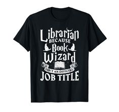 PRICES MAY VARY. Are you a Librarian and your real Job Title should be Book Wizard? Then this Shirt will guarantee you laughs at the Library with your colleagues. This also makes a great gift for a Librarian who is super passionate about reading books. This Librarian bcs Book Wizard isn't a Job Title - Library Shirt is an exclusive novelty design. Grab this Librarian Shirt as a gift for someone close to you. Lightweight, Classic fit, Double-needle sleeve and bottom hem Book Wizard, Library Shirt, Super Papa, Librarian Shirt, School Librarian, Reading Shirts, Book Writer, Job Title, Short Sleeve Pullover