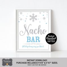 a sign that says nacho bar with snowflakes on it and the words instant print