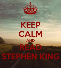 a red and black poster with the words keep calm and read stephen king