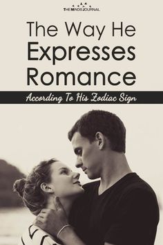 the way he expressess romance according to his zodiac sign