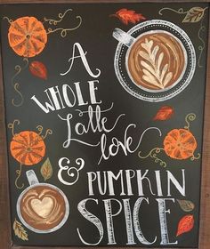 a chalkboard sign that says a whole latte, love and pumpkin spice